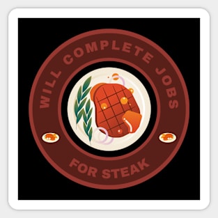 Will complete jobs for Steak Sticker